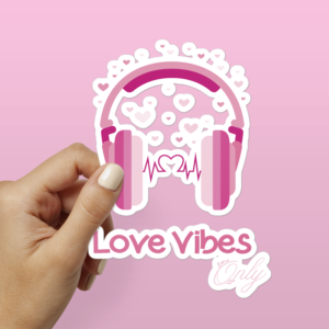 Inspirational Sticker -- Love Vibes Only