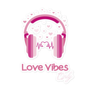 Inspirational Sticker -- Love Vibes Only